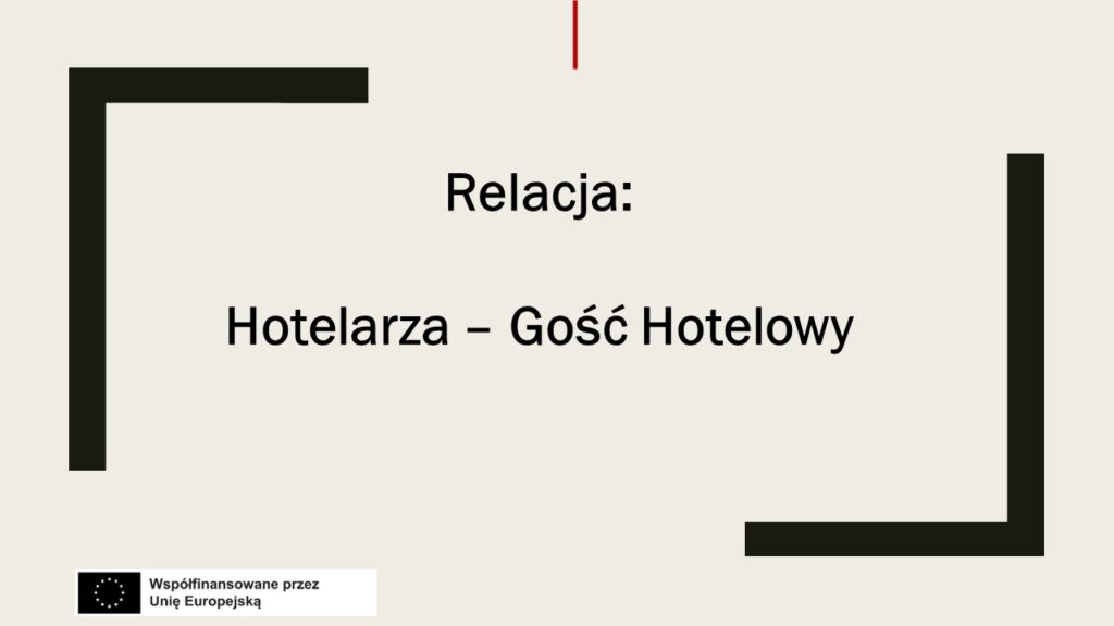 Relacja: Hotelarz – Gość hotelowy